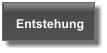 Entstehung
